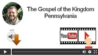 The Gospel of the Kingdom Pennsylvania